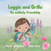 Laggie and Grillo: An unlikely friendship 106861224X Book Cover