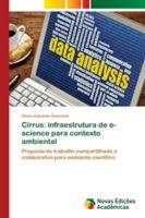 Cirrus: infraestrutura de e-science para contexto ambiental 6202182725 Book Cover
