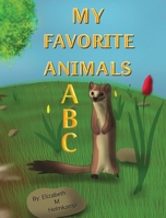 My Favorite Animals ABC: What's YOUR favorite animal? 1736136429 Book Cover