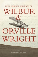 The Published Writings of Wilbur and Orville Wright 1588341429 Book Cover
