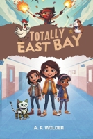 Totally East Bay B0FSXS2Z8L Book Cover