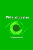 Vida Silvestre: not 1545165874 Book Cover