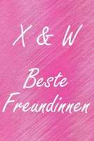 X & W. Beste Freundinnen: BFF personalisiertes Notizbuch mit den Anfangsbuchstaben der besten Freundinnen. Pers�nliches Tagebuch / Schreibheft / Logbuch / Planer / Vokabelheft / Notizen - 6 x 9 Zoll ( 167390050X Book Cover