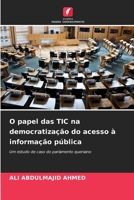O papel das TIC na democratização do acesso à informação pública: Um estudo de caso do parlamento queniano (Portuguese Edition) 6207625684 Book Cover