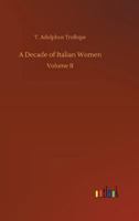 A Decade of Italian Women (vol. I & II of 2) 1547249943 Book Cover