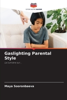 Gaslighting Parental Style (French Edition) 620719585X Book Cover