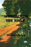 Approaching The Bible 1880573032 Book Cover