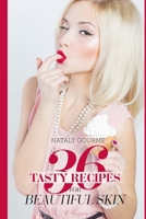36 Tasty Recipes for Beautiful Skin 1984353888 Book Cover