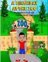 A Birthday at the Zoo 1734837594 Book Cover