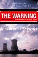 The Warning: Accident at Three Mile Island: A Nuclear Omen for the Age of Terror 0809255472 Book Cover