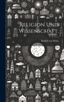 Religion und Wissenschaft. 1021774944 Book Cover