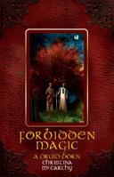 Forbidden Magic: A Druid Born 1863682953 Book Cover