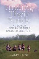 Finding Their Stride: A Team of Young Runners and Their Season of Triumph 0156011824 Book Cover