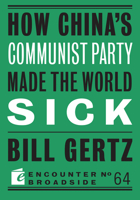 How China's Communist Party Made the World Sick 1641771534 Book Cover