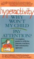 Hyperactivity: Why Won't My Child Pay Attention 0471533076 Book Cover
