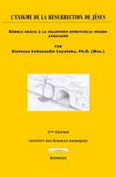 L'Enigme de la Résurrection de Jesus: Résolu grâce à la tradition spirituelle négro-africaine B08XZF6FH4 Book Cover