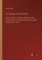 First Voyage round the World: Captain Cook's Journal During His First Voyage Round the World Made in H.M. Bark Endeavour 1768-71 3368407783 Book Cover