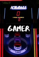 Gamer: The Notebook for the Gamer 1708187928 Book Cover