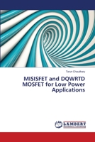 MISISFET and DQWRTD MOSFET for Low Power Applications 6139916127 Book Cover