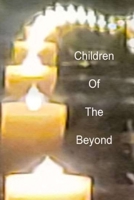 Children Of The Beyond: Book 3 1365810429 Book Cover