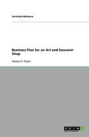 Business Plan for an Art and Souvenir Shop 3656048967 Book Cover