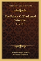 The Palace of Darkened Windows 1018874771 Book Cover