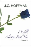 I Will Always Find You: Chapter 5 1546237100 Book Cover