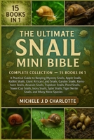 THE ULTIMATE SNAIL MINI BIBLE: COMPLETE COLLECTION — 15 BOOKS IN 1 B0FVFJQGTT Book Cover