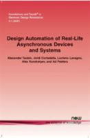 Design Automation of Real-Life Asynchronous Devices and Systems (Foundations and Trends(R) in Electronic Design Automation) 1601980582 Book Cover