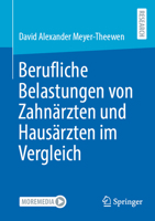 Berufliche Belastungen von Zahnärzten und Hausärzten im Vergleich (German Edition) 3658450533 Book Cover