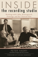 Inside the Recording Studio:  Working with Callas, Rostropovich, Domingo, and the Classical Elite 0810860260 Book Cover