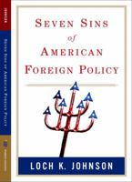 Seven Sins of American Foreign Policy 0321397940 Book Cover