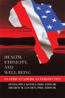 Health, Ethnicity, and Well-Being: An African American Perspective 1483653900 Book Cover