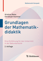Grundlagen Der Mathematikdidaktik: Eine Einf�hrung F�r Den Unterricht in Der Sekundarstufe 3030654281 Book Cover