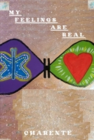 My Feelings Are Real: Becoming Me B09M84N5QS Book Cover