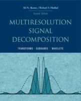 Multiresolution Signal Decomposition: Transforms, Subbands, Wavelets 012047140X Book Cover