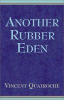 Another Rubber Eden 0738800155 Book Cover