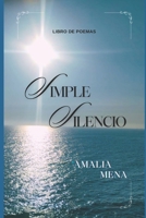 Simple Silencio: Poemas Románticos 153738130X Book Cover