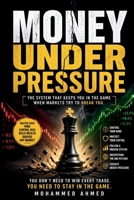 Money Under Pressure: Think Clearly. Build Wealth. Survive Market Chaos B0H3KD7771 Book Cover