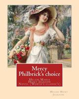 Mercy Philbrick's Choice (1886) 1517143640 Book Cover