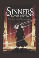 Sinners Movie Review: When Horror is More Than Just a Legend B0F29R9VD4 Book Cover