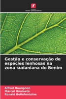 Gestão e conservação de espécies lenhosas na zona sudaniana do Benim (Portuguese Edition) 620997452X Book Cover
