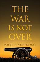 The War Is Not Over 1625109873 Book Cover