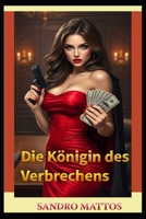 Die Königin des Verbrechens (German Edition) B0FMP3JR6W Book Cover