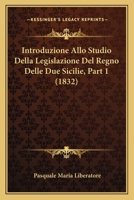 Introduzione Allo Studio Della Legislazione Del Regno Delle Due Sicilie 1168347793 Book Cover