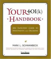 Your 401(K) Handbook: Employees Guide to Investments and Decisions 0972748334 Book Cover
