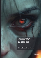 Le monde rêvé de Jonathan (French Edition) 2414810513 Book Cover