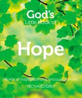 God's Little Book of Hope: Words of Inspiration and Encouragement for Difficult Times 0007246250 Book Cover