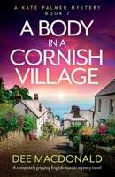 A Body in a Cornish Village: A completely gripping English murder mystery novel 1837907447 Book Cover