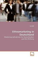 Ethnomarketing in Deutschland: Marketingmaßnahmen für Deutschtürken und ihre Wirkung 3639243676 Book Cover